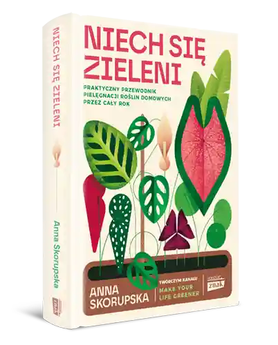 anna skorupska make your life greener niech sie zieleni książka wydawnictwo znak